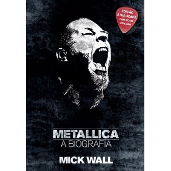 Metallica: A biografia