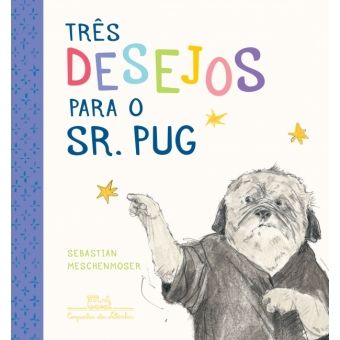Três desejos para o sr. Pug