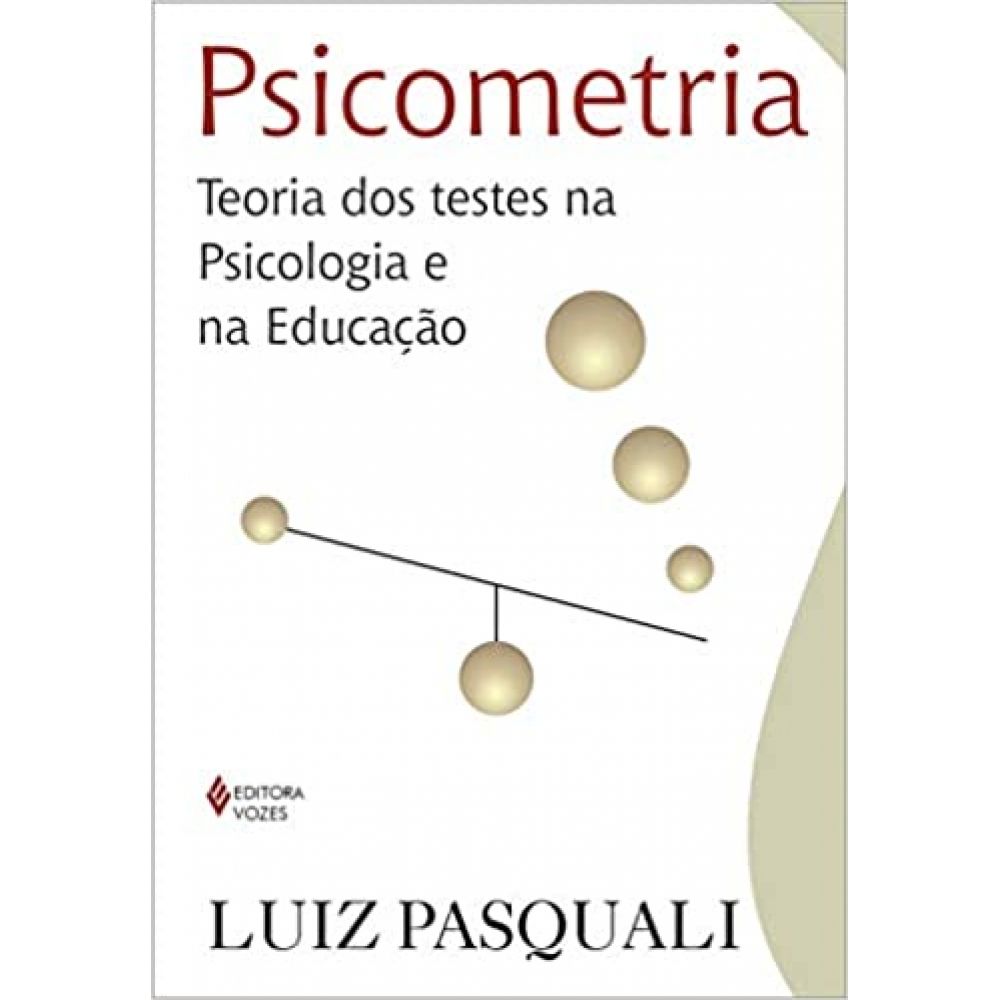 Psicometria: Teoria dos testes na psicologia e na educação