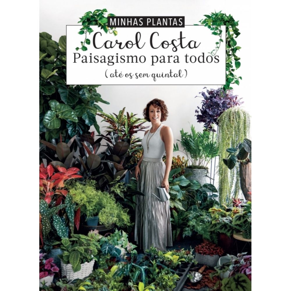 Minhas plantas - paisagismo para todos (até os sem quintal)