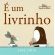 É um livrinho